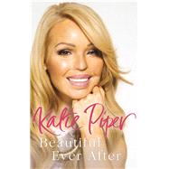 Beautiful Ever After by Piper, Katie, 9781784291020