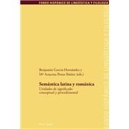 Semantica Latina y Romanica by Garca-Hernndez, Benjamn; Ibanez, Maria Azucena Penas, 9783034321020