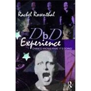 The DbD Experience: Chance Knows What it's Doing! by Rosenthal; Rachel, 9780415551021