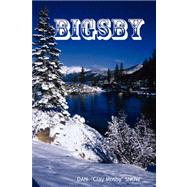 Bigsby by Snow, Dan, 9780615151021
