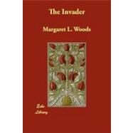 The Invader by Woods, Margaret L., 9781406851021