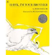 Hawk, I'm Your Brother by Baylor, Byrd; Parnall, Peter, 9780689711022