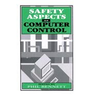 Safety Aspects of Computer Control by Bennett, Phil, 9780750611022