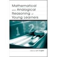 Mathematical and Analogical Reasoning of Young Learners by English; Lyn D., 9780805841022