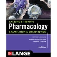 Katzung & Trevor's Pharmacology Examination and Board Review,12th Edition by Trevor, Anthony; Katzung, Bertram; Knuidering-Hall, Marieke, 9781259641022