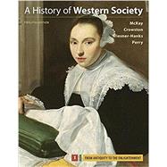 A History of Western Society, Volume 1 by McKay, John P.; Crowston, Clare Haru; Wiesner-Hanks, Merry E.; Perry, Joe, 9781319031022