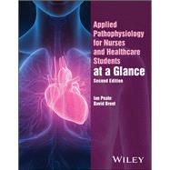 Applied Pathophysiology for Nurses and Healthcare Students at a Glance by Peate, Ian; Brent, David, 9781394421022