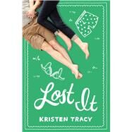 Lost It by Tracy, Kristen, 9781442481022