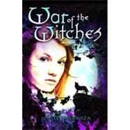 The War of the Witches by Carranza, Maite, 9781599901022