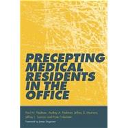 Precepting Medical Residents in the Office by Paulman,Paul M., 9781846191022