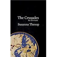 The Crusades: An Epitome by Throop, Susanna A, 9781912801022
