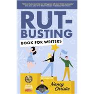 Rut-Busting Book for Writers Second Edition by Christie, Nancy, 9798350911022