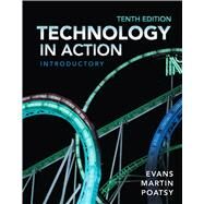 Technology in Action, Introductory by Evans, Alan; Martin, Kendall; Poatsy, MaryAnne, 9780133141023