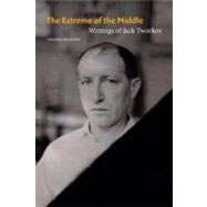 The Extreme of the Middle; Writings of Jack Tworkov by Jack Tworkov; Edited by Mira Schor, 9780300141023
