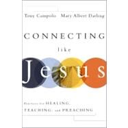 Connecting Like Jesus by Campolo, Tony; Darling, Mary Albert, 9780470431023