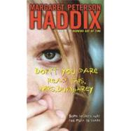 Don't You Dare Read This, Mrs. Dunphrey by Haddix, Margaret Peterson, 9780689871023