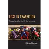 Lost in Transition by Ghodsee, Kristen, 9780822351023