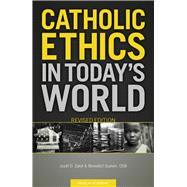 Catholic Ethics In Today'S World by Zalot, Jozef D., 9781599821023