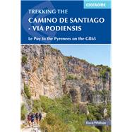 Camino de Santiago - Via Podiensis Le Puy to the Pyrenees on the GR65 by Whitson, Dave, 9781786311023