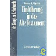 Schmidt, Einfuhrung in Das Alte Testament by Schmidt, Werner H., 9783110141023