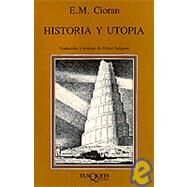 Historia Y Utopia by Cioran, E. M., 9788472231023