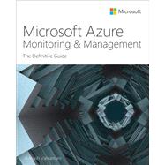 Microsoft Azure Monitoring & Management  The Definitive Guide by Valiramani, Avinash, 9780137571024