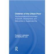 Children of the Urban Poor by Johnston, Francis E., 9780367011024
