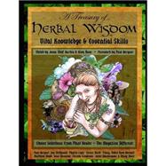 A Treasury of Herbal Wisdom by Rose, Kiva; Hardin, Jesse Wolf, 9781508651024