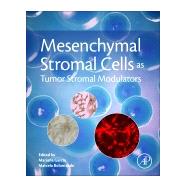 Mesenchymal Stromal Cells As Tumor Stromal Modulators by Garcia, Mariana, 9780128031025