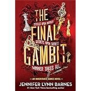 The Final Gambit by Barnes, Jennifer Lynn, 9780316371025