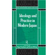 Ideology and Practice in Modern Japan by Goodman,Roger;Goodman,Roger, 9780415061025