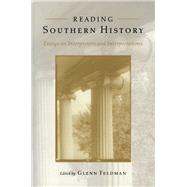 Reading Southern History by Feldman, Glenn; White, John (CON); Rodriguez, Junius P. (CON); Frederickson, Kari A. (CON); Carey, Anthony Gene (CON), 9780817311025