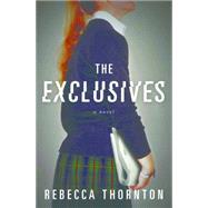 The Exclusives by Rebecca Thornton, 9781487001025