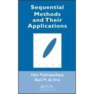 Sequential Methods and Their Applications by Mukhopadhyay, Nitis; de Silva, Basil M., 9781584881025