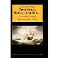 Two Years Before the Mast : And Twenty-Four Years After by Dana, Richard Henry, Jr., 9781589761025