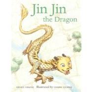 Jin Jin the Dragon by Chang, Grace; Chang, Chong, 9781592701025
