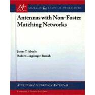 Antennas With Non-Foster Matching Networks by Aberle, James T.; Loepsinger-Romak, Robert, 9781598291025