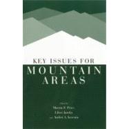 Key Issues for Mountain Areas by Price, Martin F.; Jansky, Libor F.; Iatsenia, Andrei A., 9789280811025