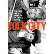 Folk City New York and the American Folk Music Revival by Petrus, Stephen; Cohen, Ronald D., 9780190231026