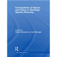 Conceptions of Space and Place in Strategic Spatial Planning by Davoudi; Simin, 9780415431026
