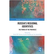 Russia's Regional Identities: The Power of the Provinces by Clowes; Edith W., 9781138201026