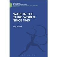 Wars in the Third World Since 1945 by Arnold, Guy, 9781474291026