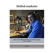 Skilled Marketer by Hugo, Richard, 9781505591026
