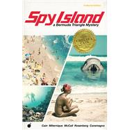 Spy Island by Cain, Chelsea; McCall, Elise; Miternique, Lia; Rosenberg, Rachelle, 9781506721026
