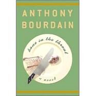 Bone in the Throat by Bourdain, Anthony, 9781582341026