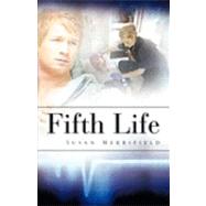 Fifth Life by Merrifield, Susan, 9781615791026