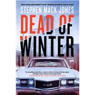 Dead of Winter by Jones, Stephen Mack, 9781641291026