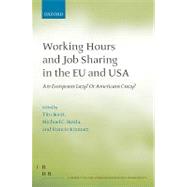 Working Hours and Job Sharing in the EU and USA Are Europeans Lazy? Or Americans Crazy? by Boeri, Tito; Burda, Michael; Kramarz, Francis, 9780199231027