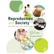 Reproduction and Society: Interdisciplinary Readings by Joffe; Carole, 9780415731027