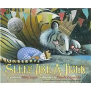 Sleep Like a Tiger by Logue, Mary; Zagarenski, Pamela, 9780547641027